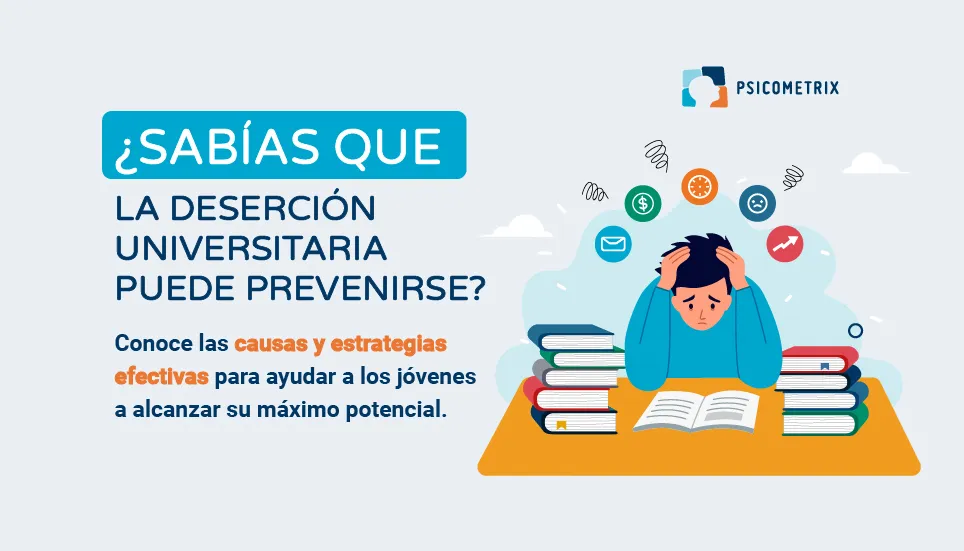 ¿Sabías que la deserción universitaria puede prevenirse?